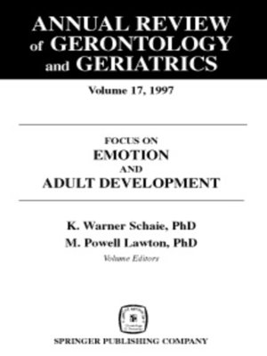 cover image of Annual Review of Gerontology and Geriatrics, Volume 17, 1997